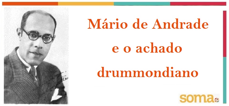 Mário de Andrade e o achado drummondiano