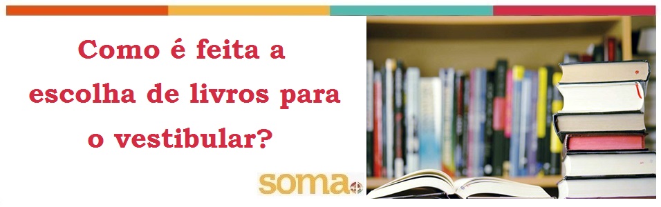 Como é feita a escolha de livros para o vestibular?