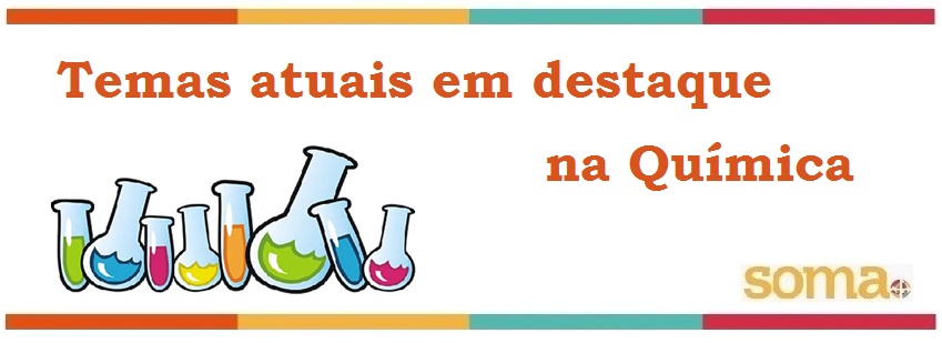 Temas atuais em destaque na Química